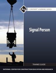 Signal Person Trainee Guide - Nccer