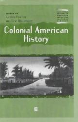 Colonial American History - Kirsten Fischer and Eric Hinderaker