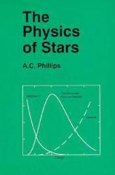 Physics of Stars - A. C. Phillips