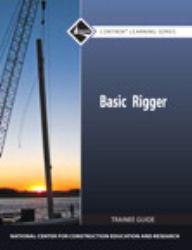 Basic Rigger Level 1 Trainee Guide - Nccer