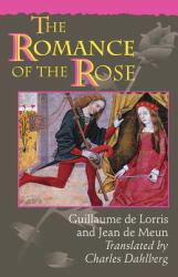 Romance of the Rose - Guillaume De Lorris