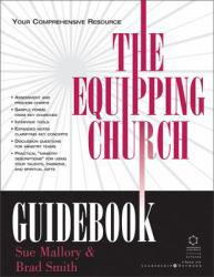 Equipping Church - Guidebook : Your Comprehensive Resource - Sue Mallory