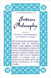 Sourcebook in Indian Philosophy - Sarvepalli Ed. Radhakrishnan and Charles A. Ed. Moore