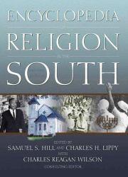Encyclopedia of Religion in South - Samuel S. Hill, Charles H. Lippy and Charles Reagan Wilson