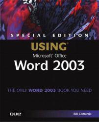 Special Edition Using Microsoft Office Word 2003 / With CD-ROM - Bill Camarda