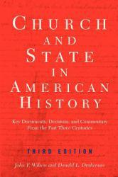 Church and State in American History: Key Documents, Decisions, And Commentary From The Past Three Centuries (Paperback) - John F. Wilson