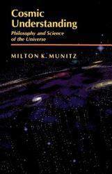 Cosmic Understanding (Paperback) - Milton K. Munitz