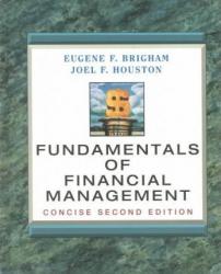 Fundamentals of Financial Management : Concise / With Study Guide - Eugene F. Brigham and Joel F. Houston
