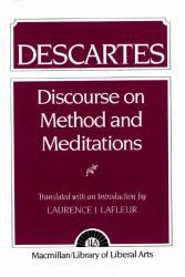 Descartes : Discourse on Method and Meditations - Laurence J. Lafleur and Rene Descartes