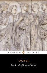 Annals of Imperial Rome - Cornelius Tacitus and Michael  Translator Grant