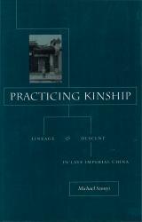 Practicing Kinship - Szonyi