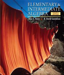 Elementary and Intermediate Algebra - Alan S. Tussy and R. David Gustafson