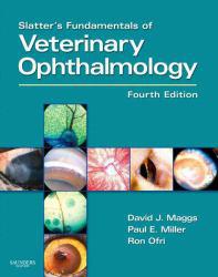 Slatter's Fundamentals of Veterinary Opthamology - David Maggs, Paul Miller and Ron Ofri