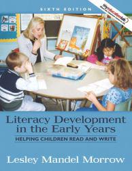 Literacy Development in the Early Years : Helping Children Read and Write - Lesley Morrow
