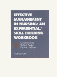 Nursing Management : An Experimental Skill Building Workbook - Eleanor J. Sullivan