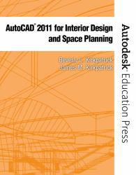 AutoCAD 2011 for Interior Design and Space Planning - Beverly L. Kirkpatrick and James M. Kirkpatrick