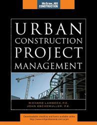 URBAN CONSTRUCTION PROJECT MANAGEMENT (MCGRAW-HILL CONSTRUCTION SERIES) - Lambeck