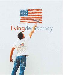 Living Democracy, Basic Edition - Daniel M. Shea