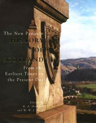 New Penguin History of Scotland : From the Earliest Times to the Present Day - R.A. A. Houston and W. W.  Eds. Knox
