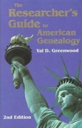 Researchers's Guide to American Genealogy - Val D. Greenwood
