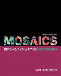 Mosaics: Reading and Writing Paragraphs - Kim Flachmann