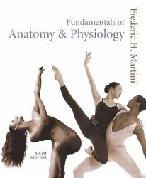 Fundamentals of Anatomy and Physiology / With 2.0 CD - Frederic H. Martini
