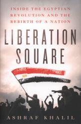 Liberation Square - Ashraf Khalil