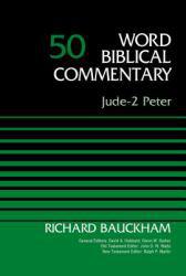 50 Word Biblical Comm. : Jude-2 Peter - Richard Bauckham, David Allen Hubbard and Glenn W. Barker