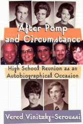 After Pomp and Circumstance : High School Reunion As an Autobiographical Occasion - Vered Vinitzky-Seroussi