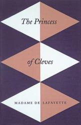 Princess of Cleves : A Novel - Madame De Lafayette and Nancy  Translator Mitford