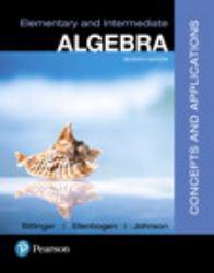 Elementary and Intermediate Algebra: Concepts and Applications - Marvin L. Bittinger, David J. Ellenbogen and Barbara L. Johnson