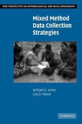 Mixed Method Data Collection Strategies - Axinn