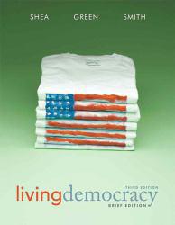 Living Democracy, Brief, National - Daniel M. Shea, Christopher E. Smith and Joanne Connor Green