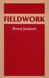 Fieldwork - Bruce Jackson
