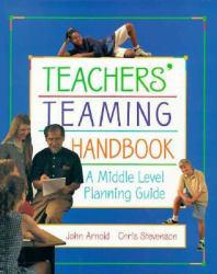 Teachers' Teaming Handbook - John F. Arnold and Chris Stevenson