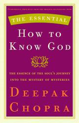 Essential How to Know God - Deepak Chopra