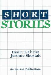Short Stories - Henry I. Christ and Jerome Shostak