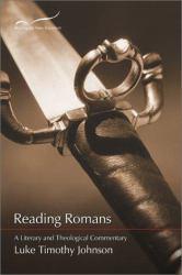 Reading Romans - Luke Timothy Johnson and Charles H.  Ed. Talbert