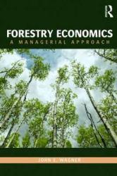 Forestry Economics - John E. Wagner