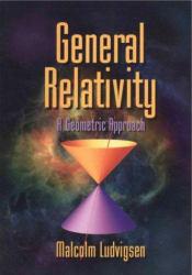 General Relativity - Malcolm Ludvigsen