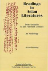 Readings in Asian Literatures from Antiquity to Fifteenth Century : Anthology - World Humanities and Core Committee