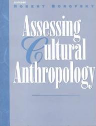 Assessing Cultural Anthropology - Robert Borofsky