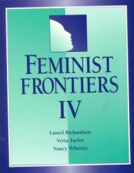Feminist Frontiers IV - Laurel Richardson, Verta A. Taylor and Nancy Whittier