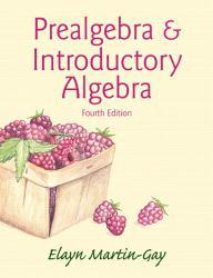 Prealgebra and Introductory Algebra - Text Only - Elayn Martin-Gay