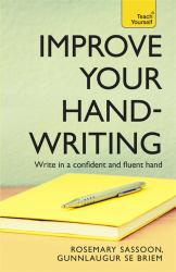 Teach Yourself : Improve Your Handwriting - Rosemary Sassoon