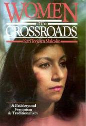 Women at the Crossroads: A Path Beyond Feminism and Traditionalism