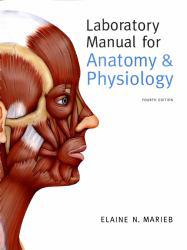 Anatomy and Physiology - Lab. Manual - Elaine N. Marieb