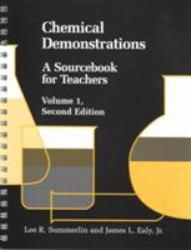 Chemical Demonstrations : A Sourcebook for Teachers - Lee R. Summerlin