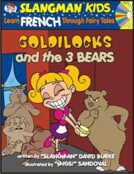 Learn French Through Fairy Tales: Goldilocks and the 3 Bears, Level 2-With Cd - David Burke