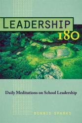 Leadership 180 : Daily Meditations on School Leadership - Dennis Sparks